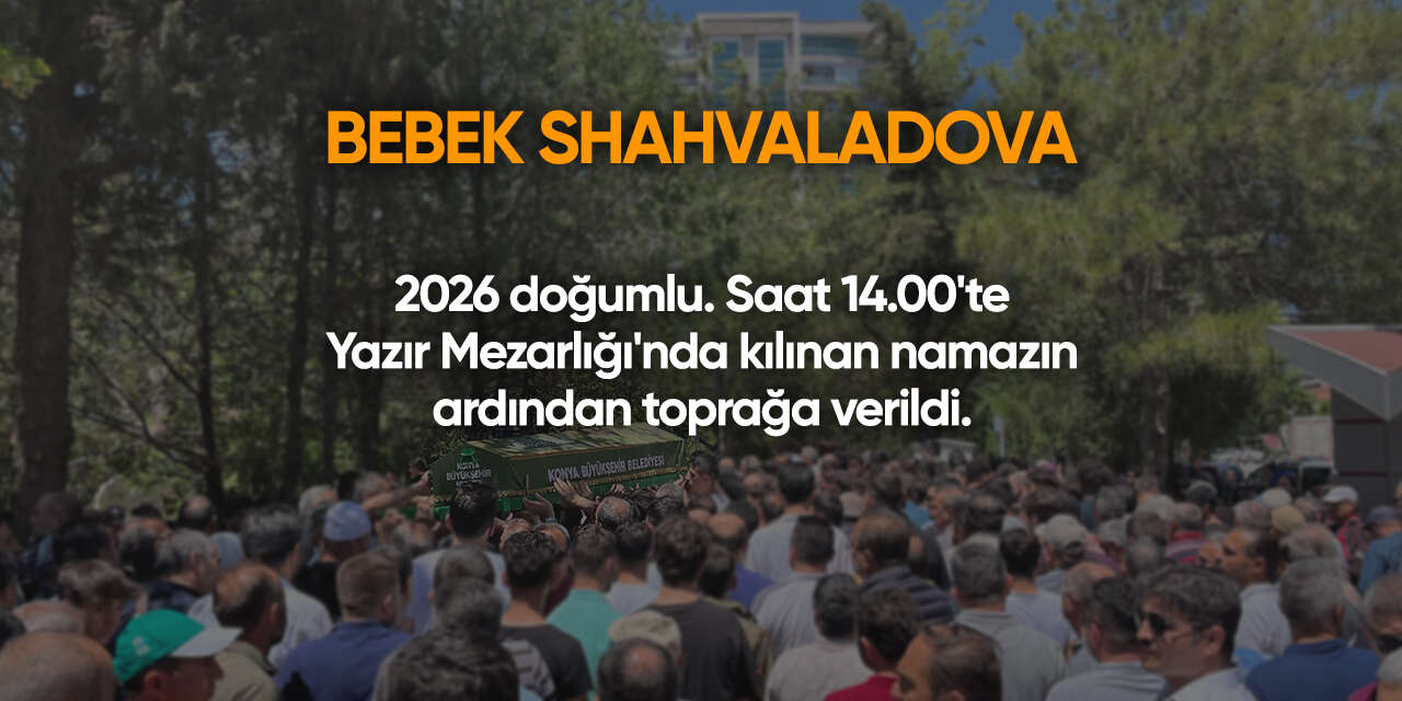 Konya'da bugün vefat edenler | 26 Haziran 2026 13